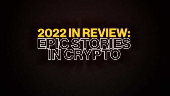 Top 5 Crypto Stories That Defined a Hectic 2022