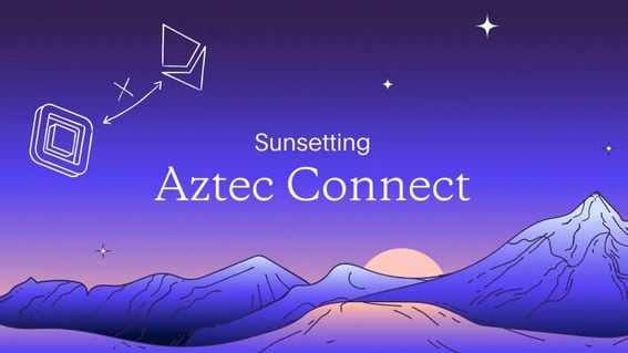 Sunsetting Aztec Connect (Aztec Network)