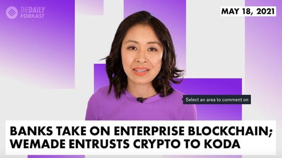 Banks Take on Enterprise Blockchain; WeMade Entrusts Crypto to KODA