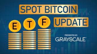 Thumbnail for Spot Bitcoin ETF Update