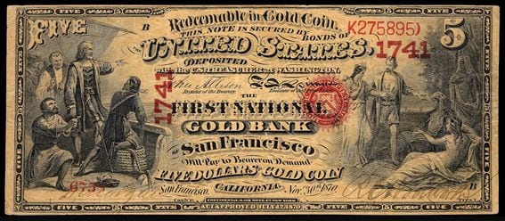 $5 National Gold Bank Note issued by the First National Gold Bank of San Francisco, California, 1870s.