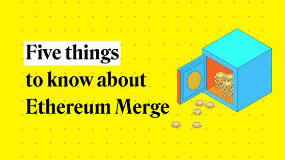 Ethereum Merge: Five Things to Know