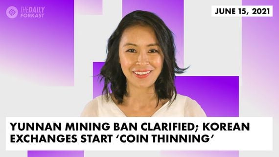 Yunnan Mining Ban Clarified; Korean Exchanges Start ‘Coin Thinning’