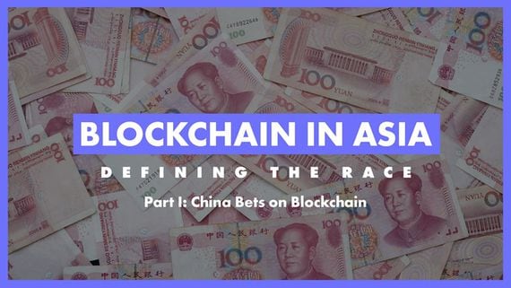 Blockchain in Asia: China Bets on Blockchain