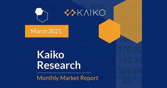 Kaiko Monthly Mar 2021 image 1020x540