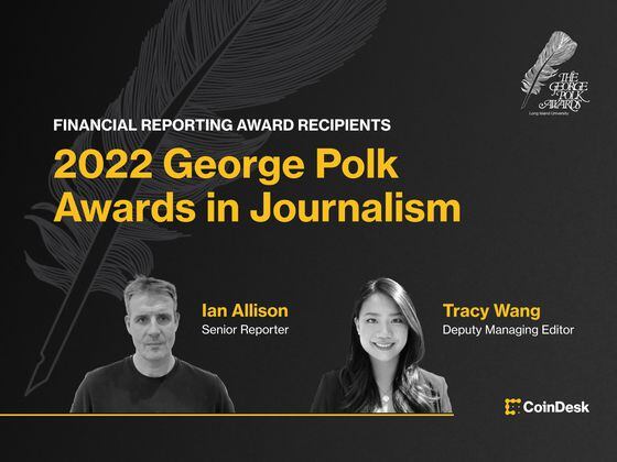 CoinDesk reporters win 2022 George Polk Award (CoinDesk)