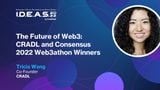 The Future of Web3: CRADL and Consensus 2022 Web3athon Winners
