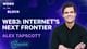 Alex Tapscott: Web3 as Internet's Next Frontier